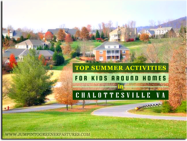 Top Summer Activities for Kids Around Homes for Sale in Charlottesville VA