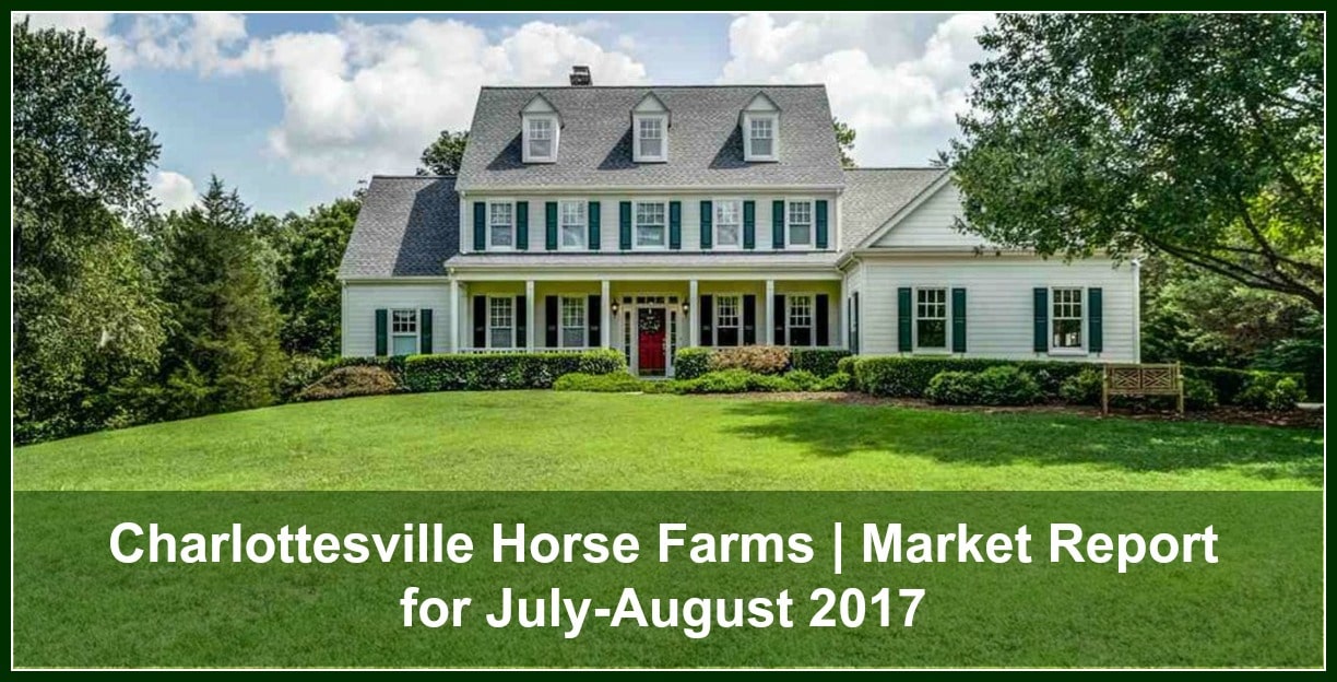 Charlottesville Horse Farms Market Report for JulyAugust 2017